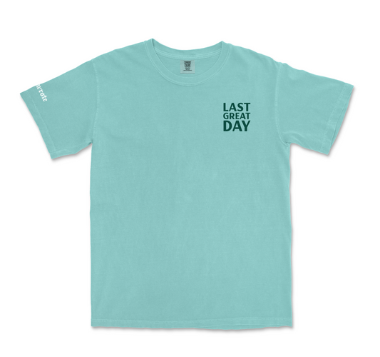 Last Great Day Tee